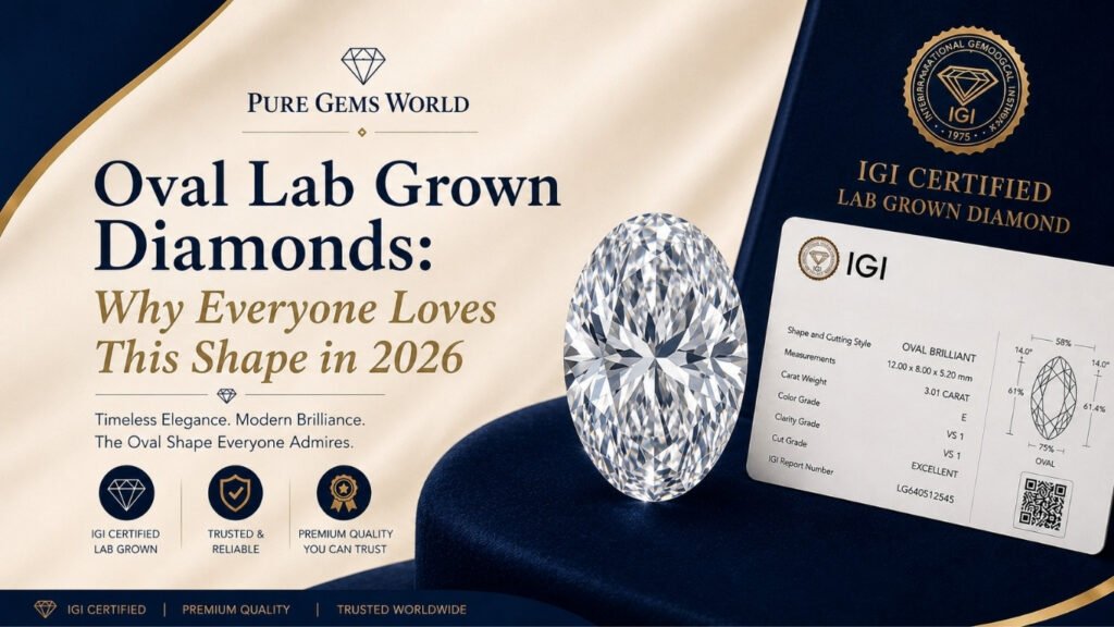 IGI Certified Oval Lab Grown Diamond with certification card by Pure Gems World. Premium oval brilliant CVD diamond buying guide showcasing timeless elegance and exceptional brilliance.