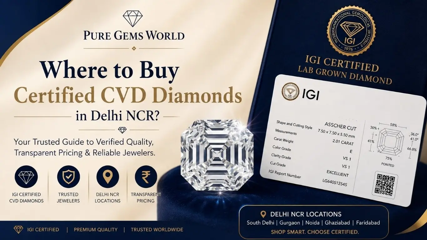Where to Buy Certified CVD Diamonds in Delhi NCR | Pure Gems World