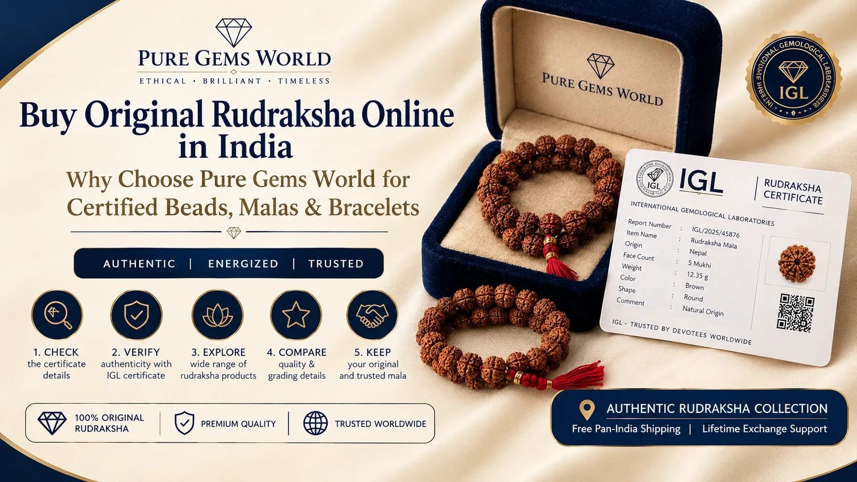 Buy original Rudraksha online in India from Pure Gems World featuring Rudraksha malas, certified beads and bracelets with IGL certificate.